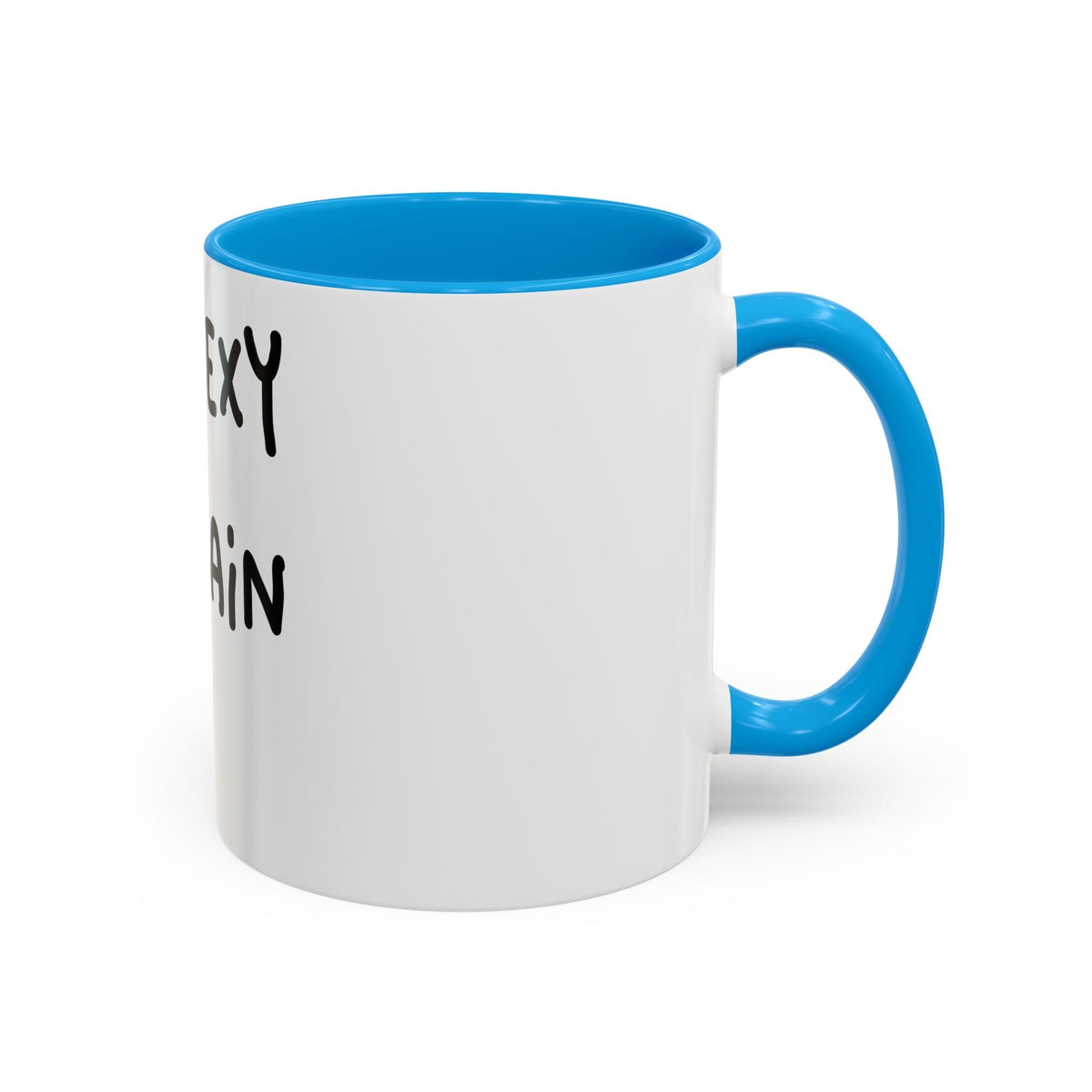 Woke Up Sexy As Hell Again Today Colorful Coffee Mugs (11oz, 15oz)