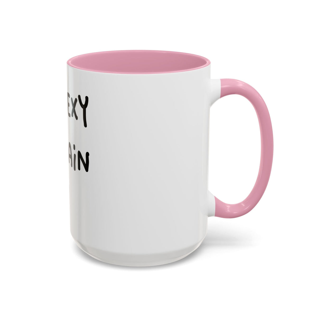 Woke Up Sexy As Hell Again Today Colorful Coffee Mugs (11oz, 15oz)
