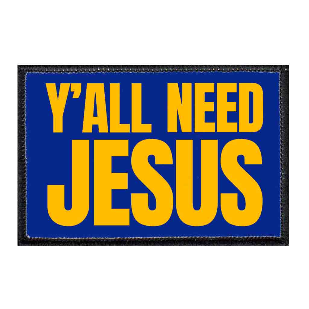 Y'all Need Jesus - Patch