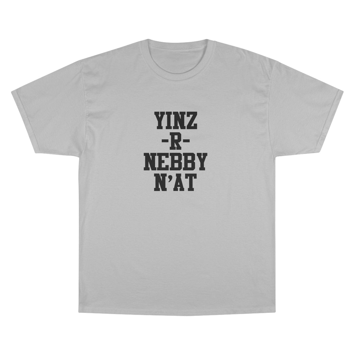 Yinz R Nebby N'at Champion Graphic Tee – Classic Fit T-Shirt, Soft Cotton Comfort