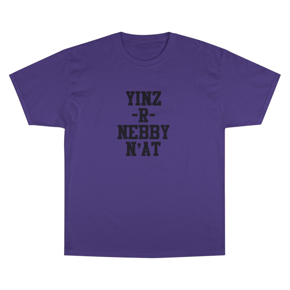 Yinz R Nebby N'at Champion Graphic Tee – Classic Fit T-Shirt, Soft Cotton Comfort