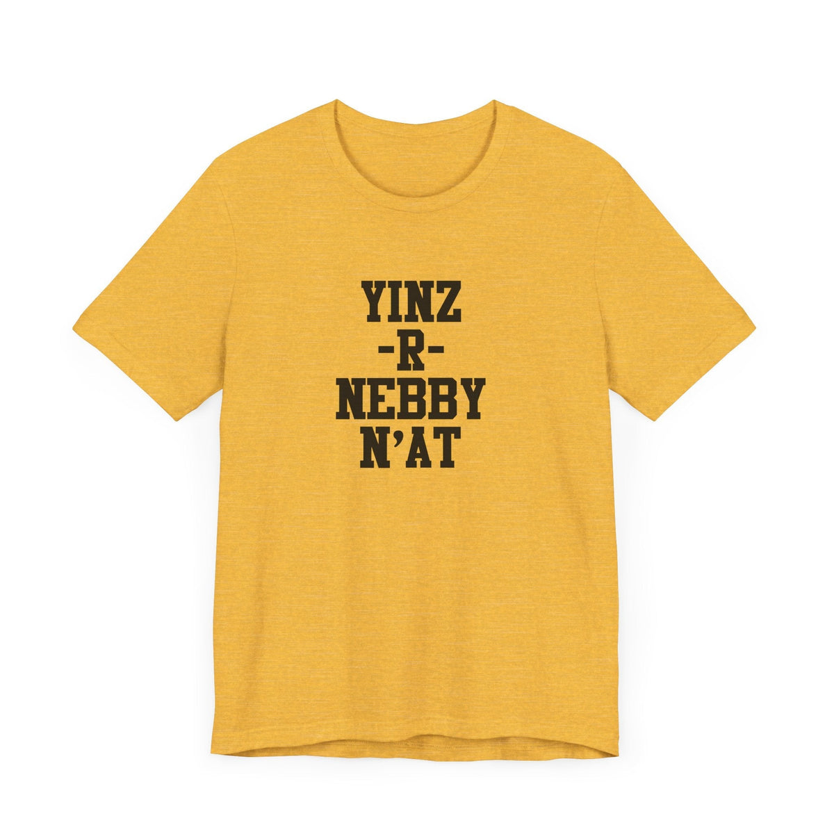 Yinz R Nebby N'at T-Shirt | Unisex Jersey Tee