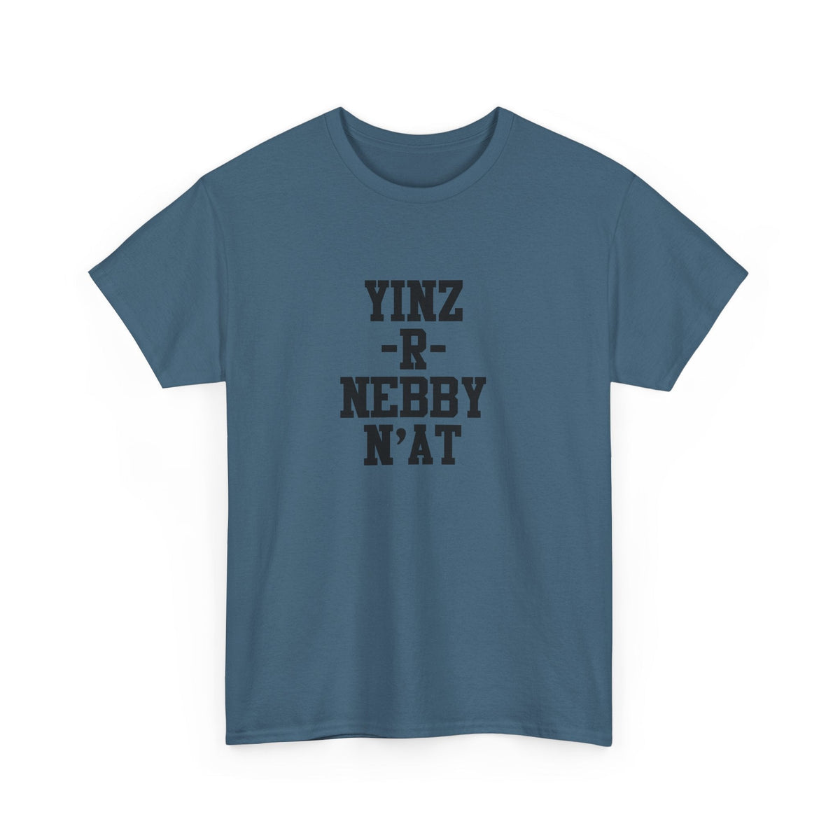 Yinz R Nebby N’at Unisex Cotton T-Shirt – Heavy Cotton Tee, Relaxed Fit Shirt