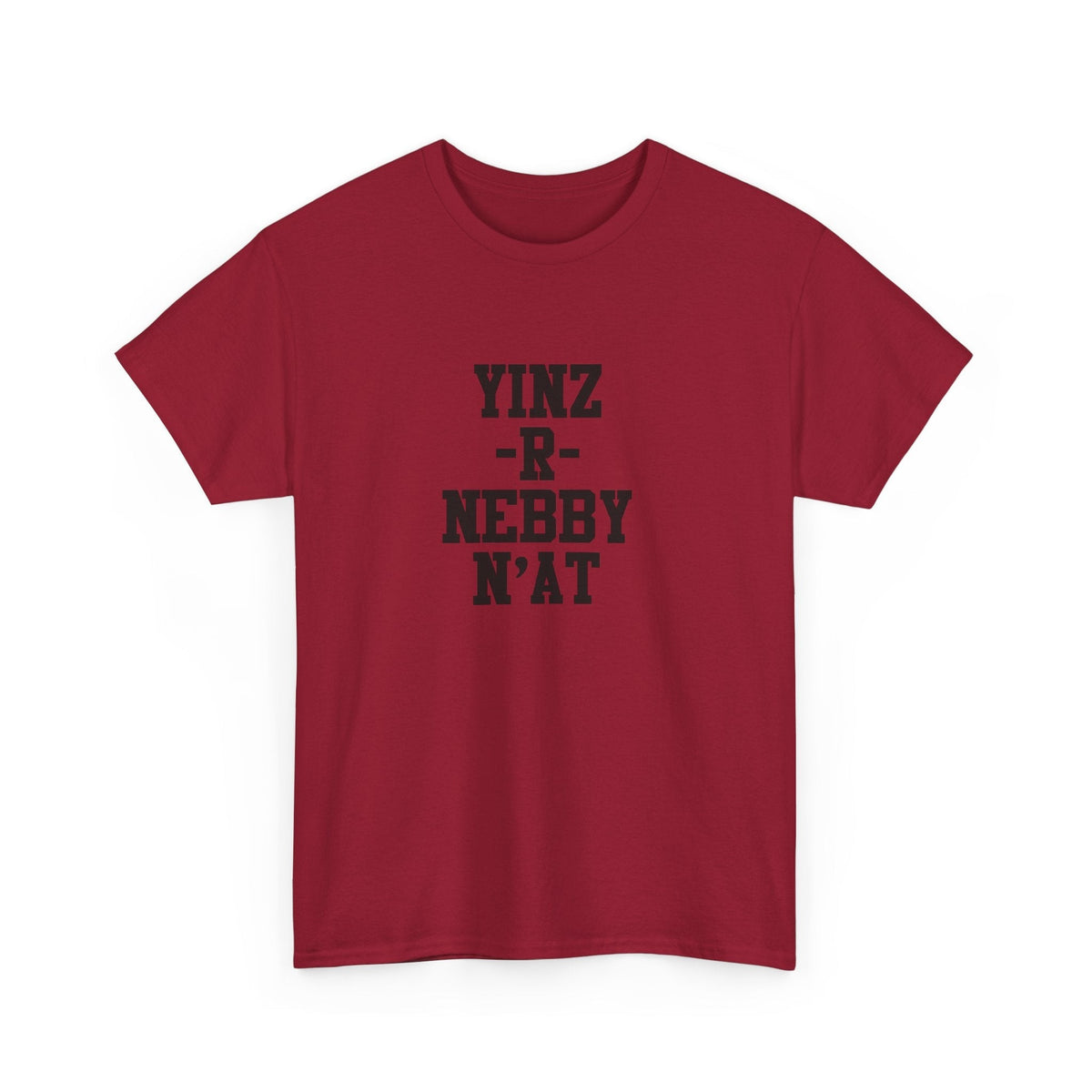 Yinz R Nebby N’at Unisex Cotton T-Shirt – Heavy Cotton Tee, Relaxed Fit Shirt