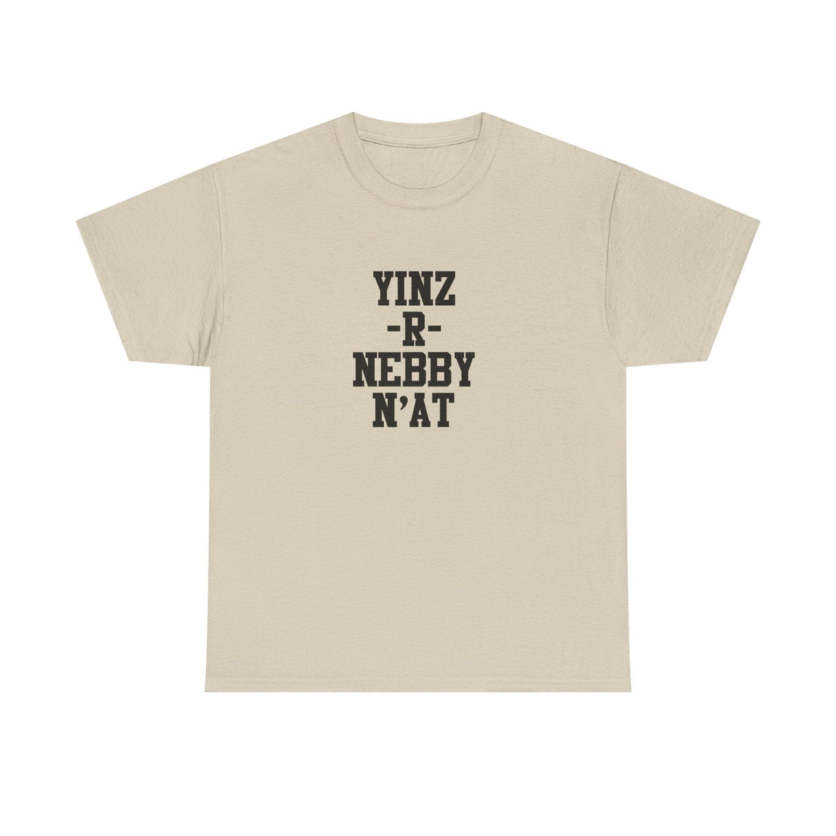 Yinz R Nebby N’at Unisex Cotton T-Shirt – Heavy Cotton Tee, Relaxed Fit Shirt