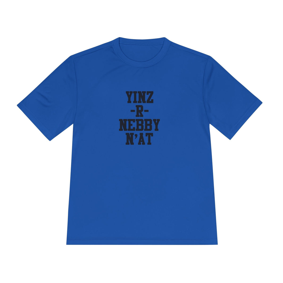 Yinz R Nebby N'at, Unisex Moisture Wicking Tee Casual