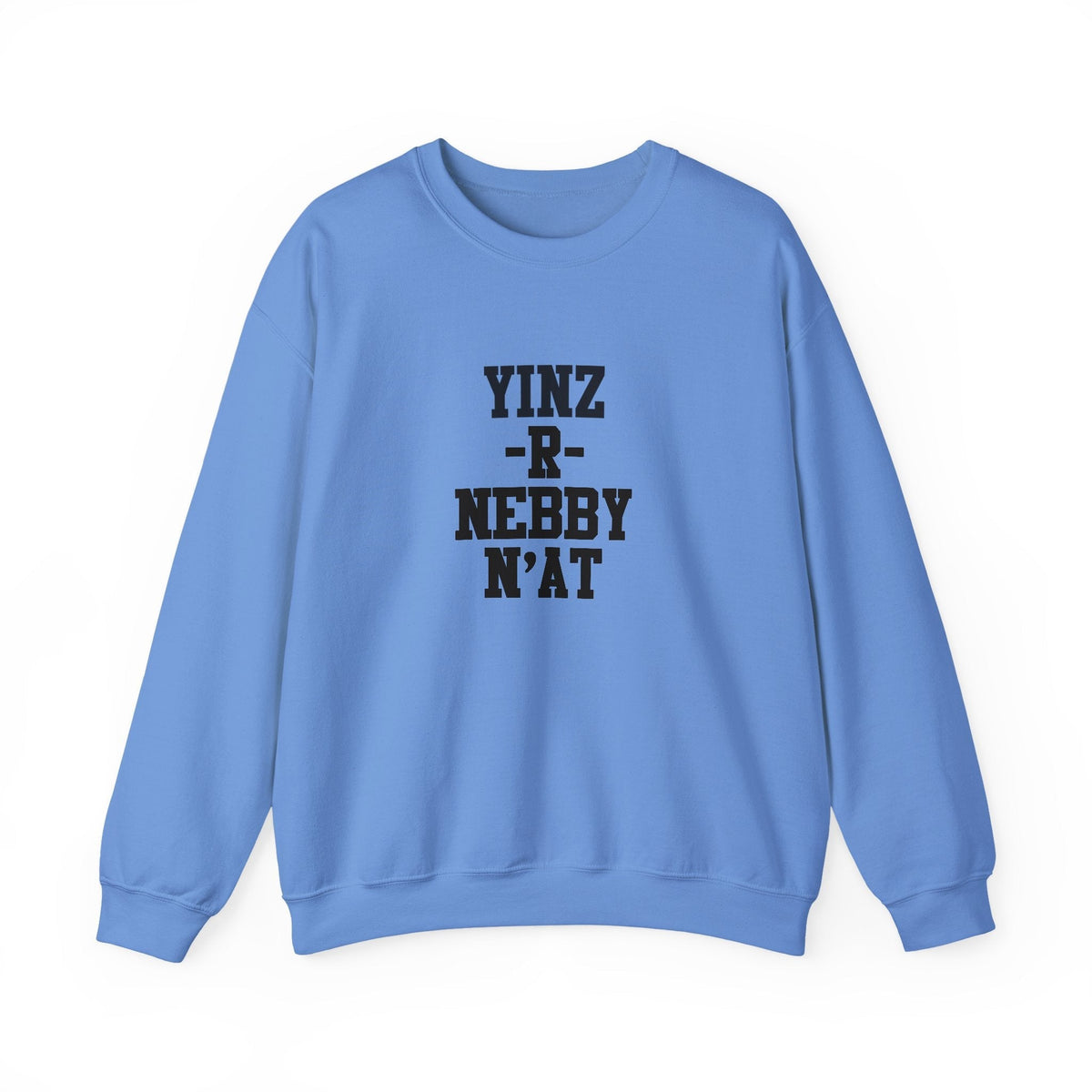 Yinz R Nebby N'at , Unisex Sweatshirt