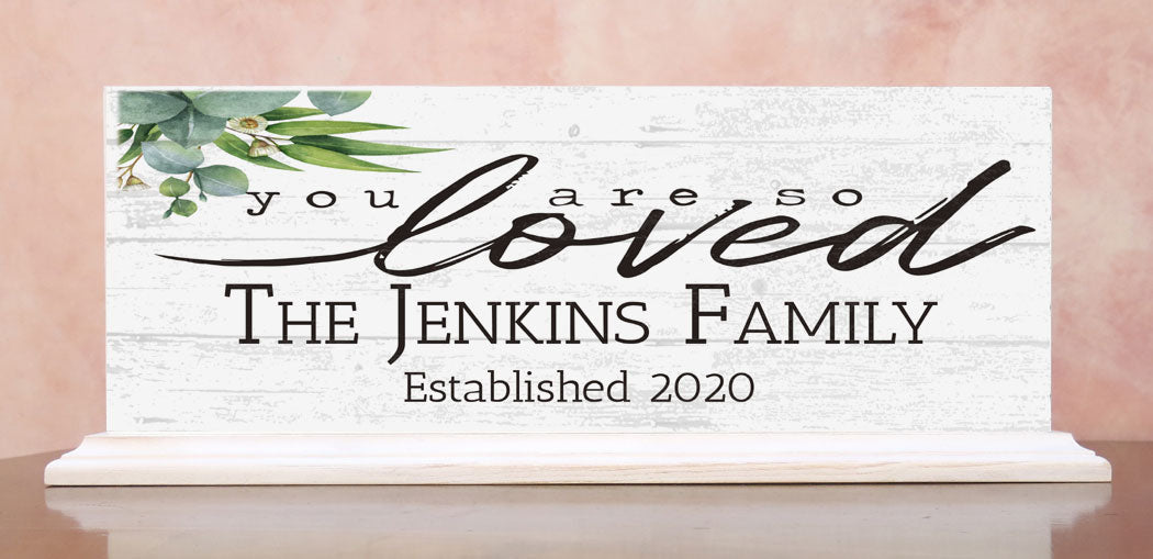 YOU ARE SO LOVED Family Name Established Sign