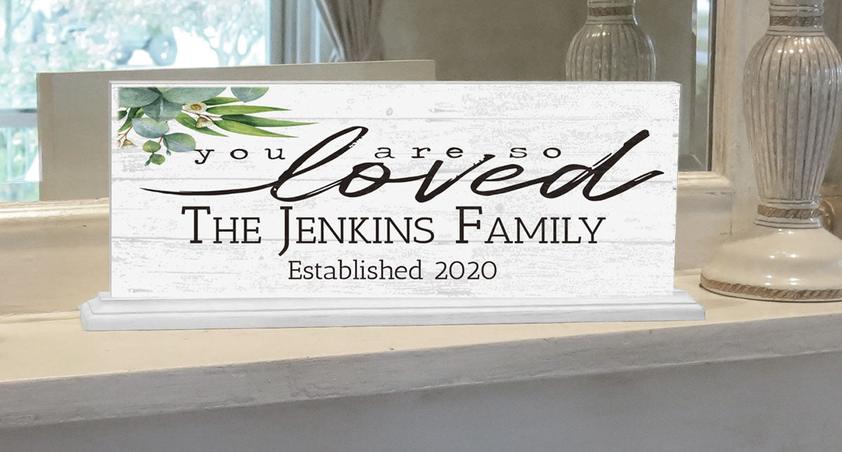 YOU ARE SO LOVED Family Name Established Sign
