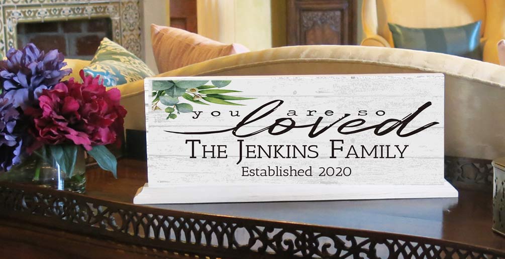 YOU ARE SO LOVED Family Name Established Sign