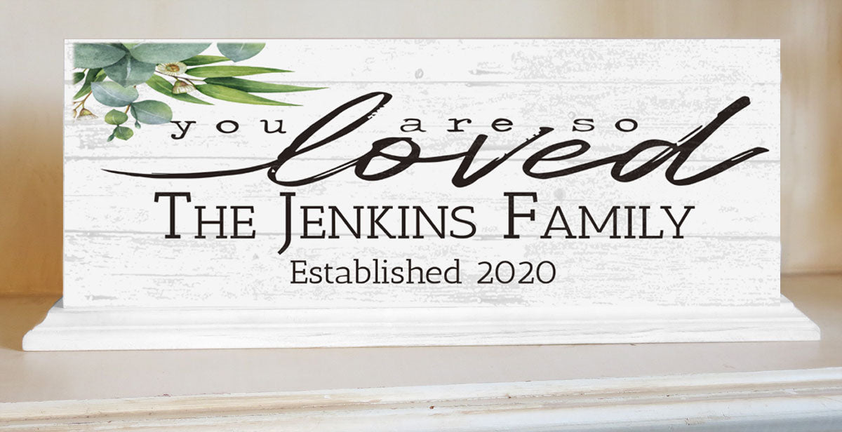 YOU ARE SO LOVED Family Name Established Sign