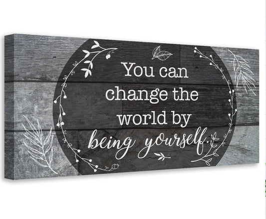 You Can Change The World - Canvas