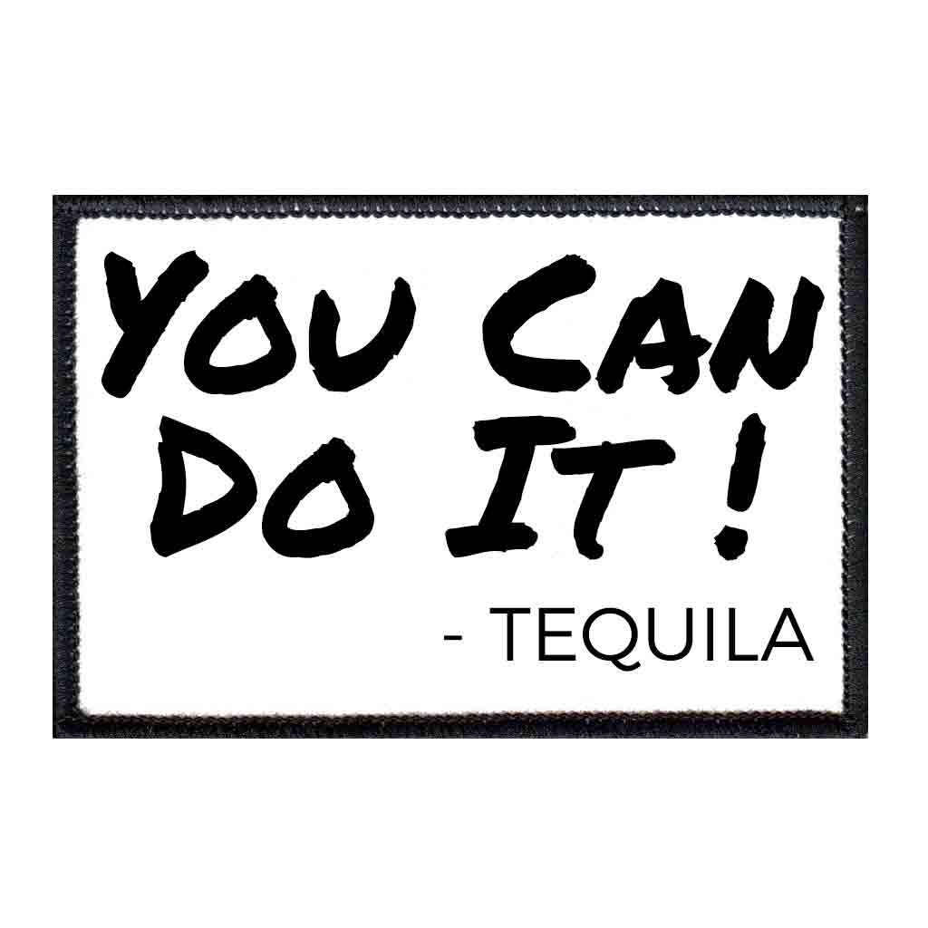 You Can Do It - Tequila - Removable Patch