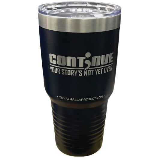 Continue - Laser Etched Tumbler