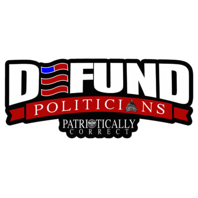 Defund Politicians – Decal