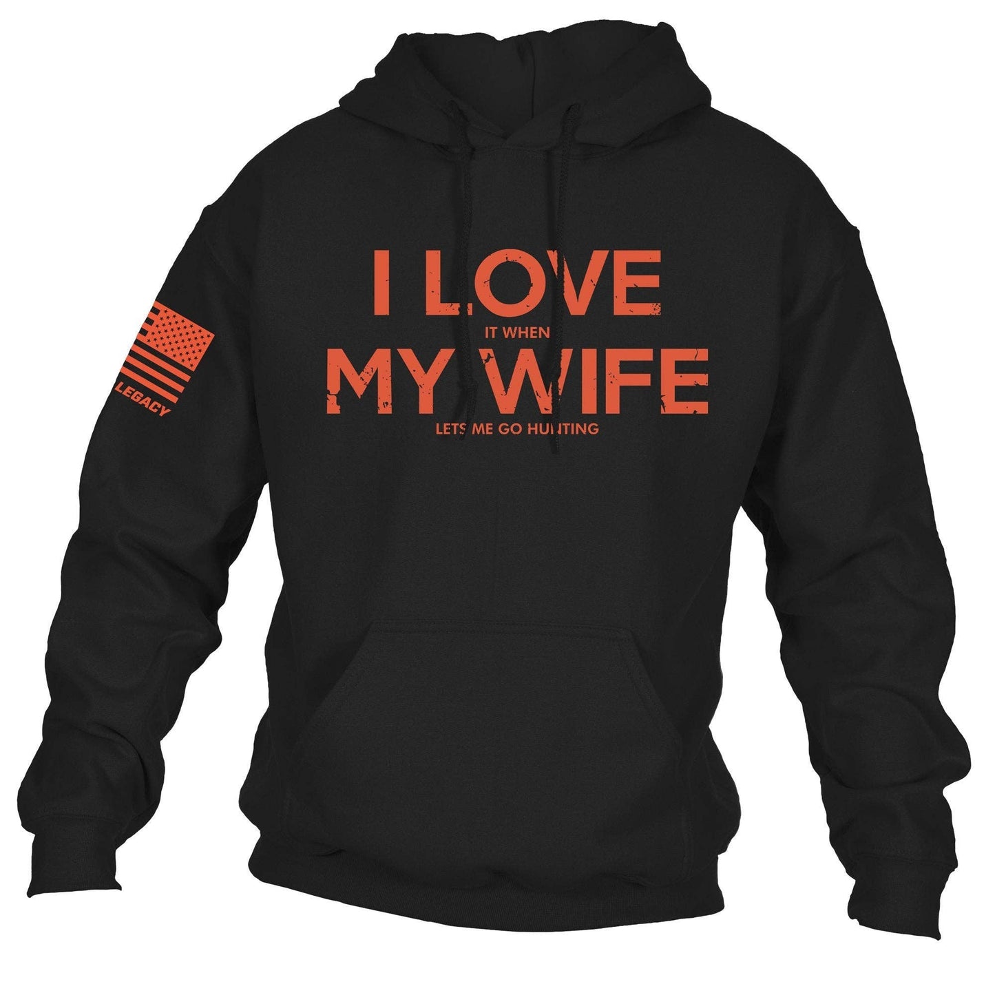 I Love It When My Wife Lets Me Go Hunting- Hoodie