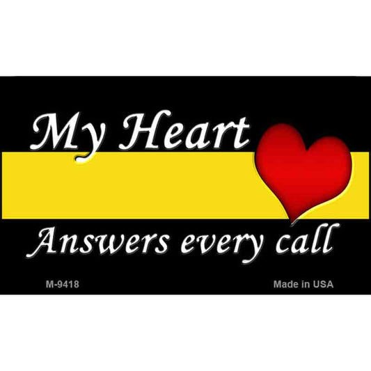 My Heart Answers Every Call Novelty Metal Magnet