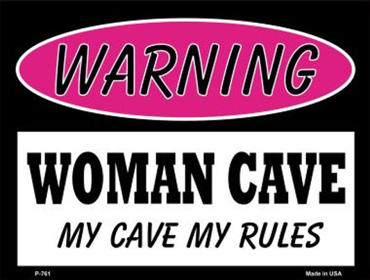 Woman Cave My Cave My Rules Metal Novelty Parking Sign