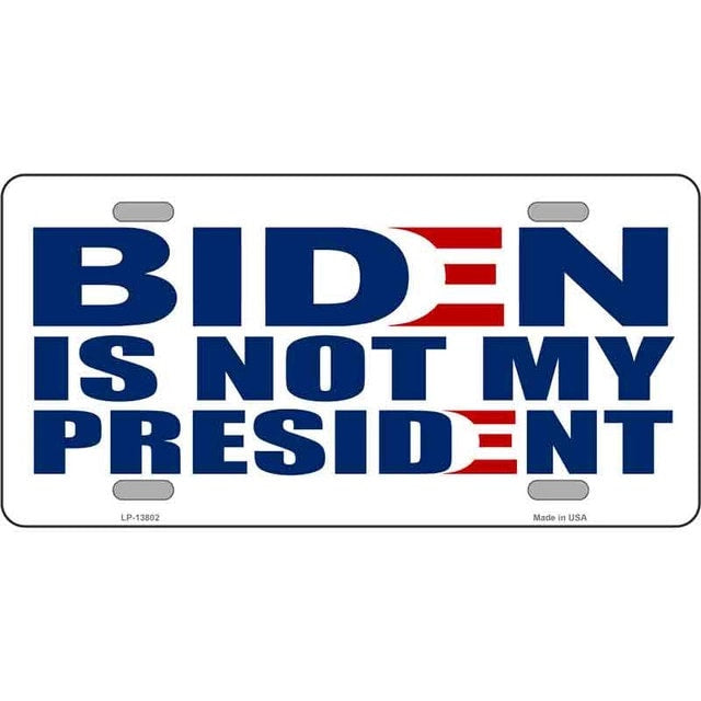 Biden Not My President Metal Novelty License Plate