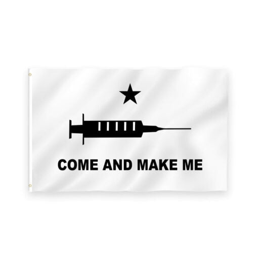 COME AND MAKE ME FLAG