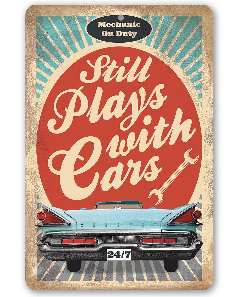 Still Plays With Cars - Metal Sign