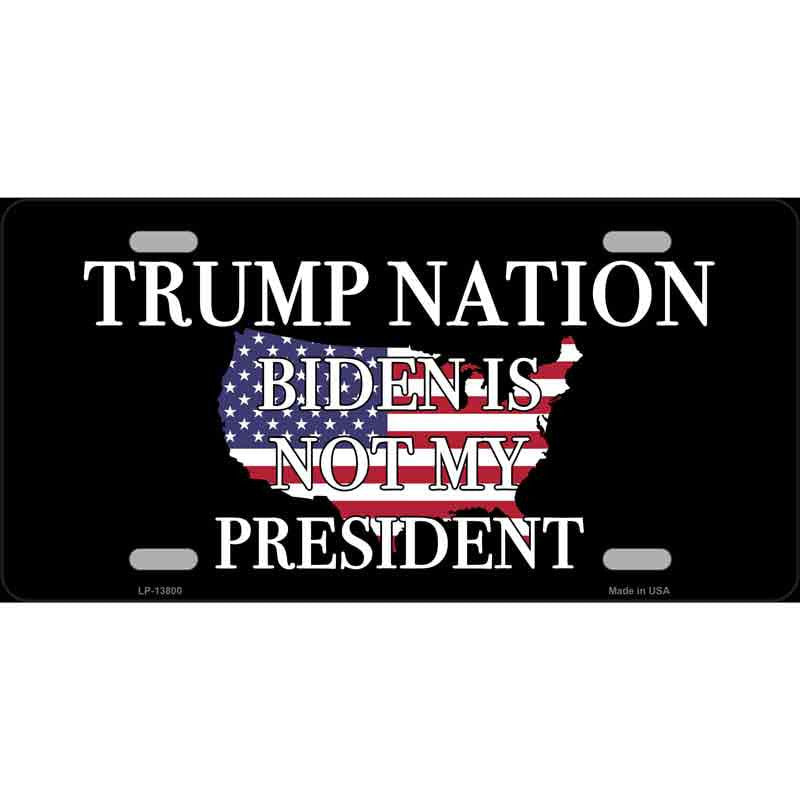 Trump Nation Not Biden Metal Novelty License Plate
