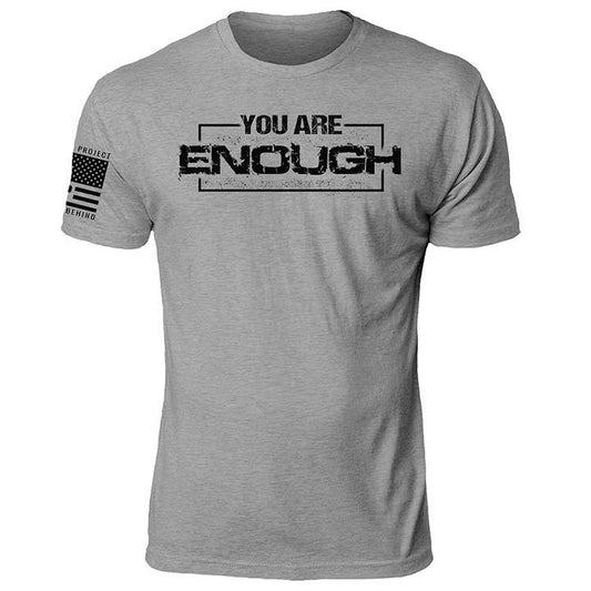 You are Enough T-Shirt