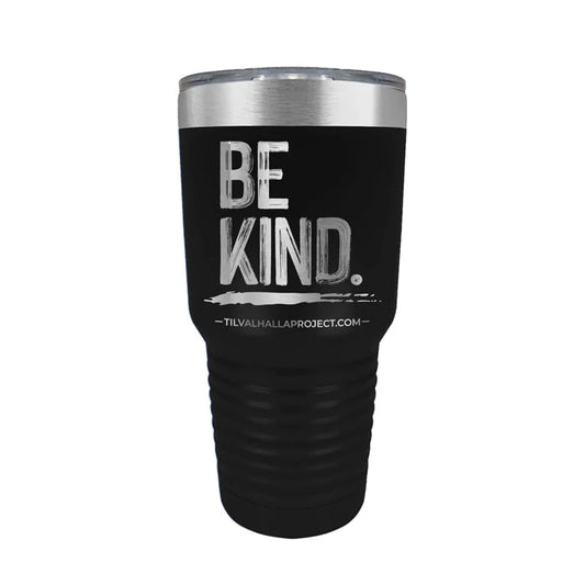 Be Kind - Laser Etched Tumbler