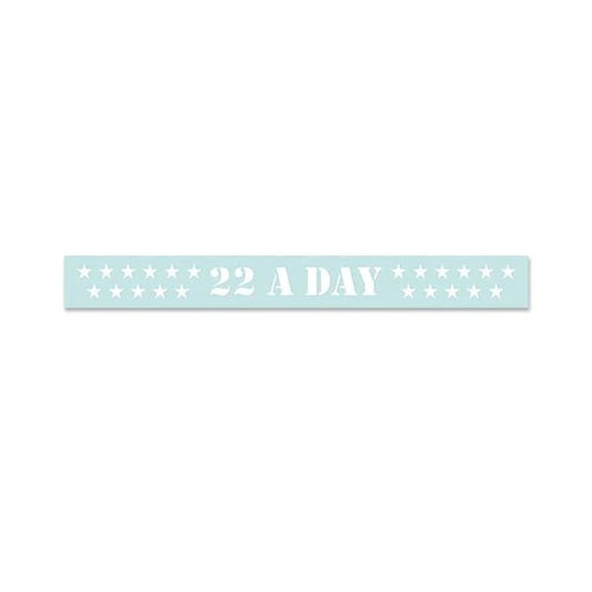 22 A Day Small Decal